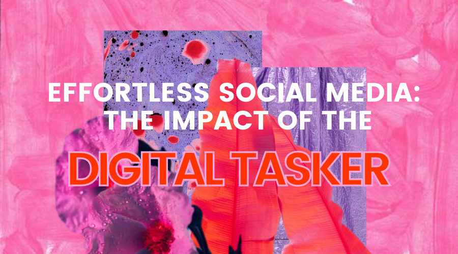 The Impact of the Digital Tasker